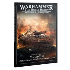 Warhammer The Horus Heresy Journal Tactica - Mailed Fist Legiones Astartes Super-Heavy Tanks